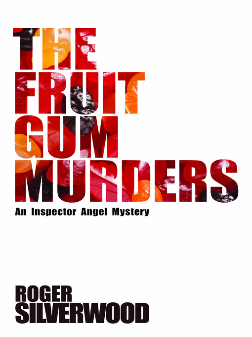 Title details for The Fruit Gum Murders by Roger Silverwood - Available